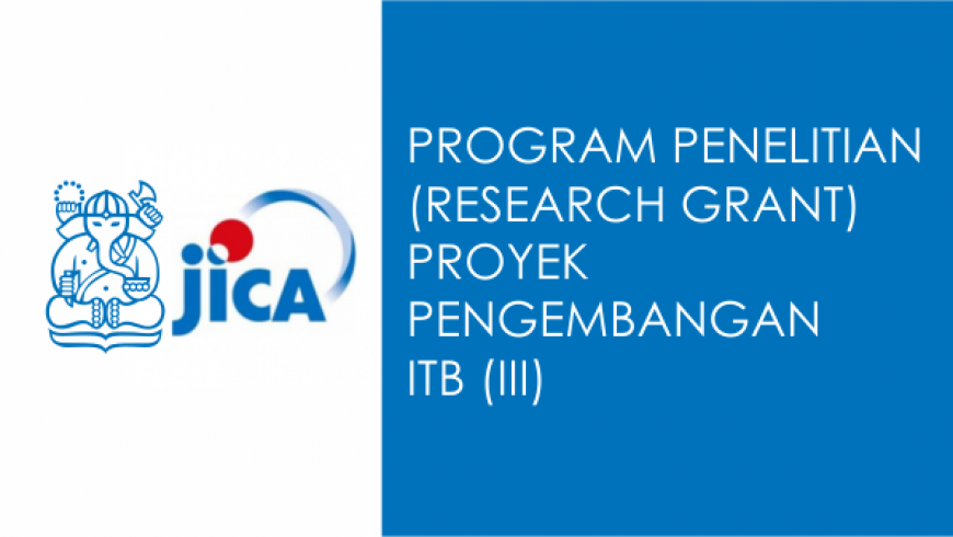 Permintaan Laporan Akhir Program Hibah Penelitian Proyek Pengembangan ITB (III) 2015