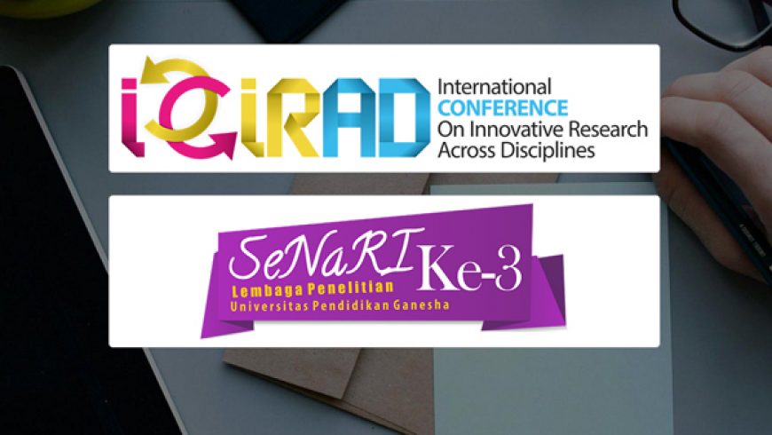 Seminar Nasional Riset Inovatif ke-3 (SENARI) dan The 1st International Conference on Innovative Research Across Disciplines (The 1st ICIRAD)