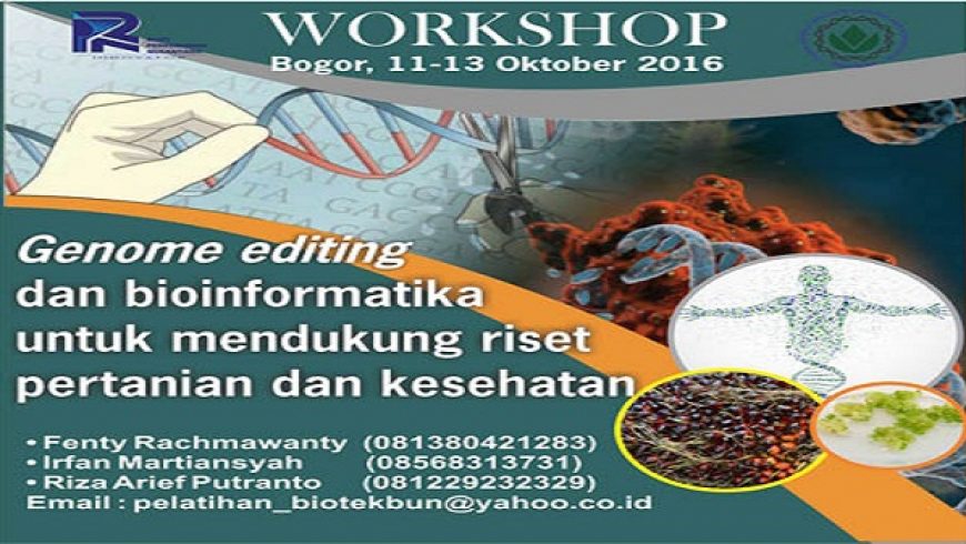 Workshop Genome Editing dan Bioinformatika untuk Mendukung Riset Pertanian dan Kesehatan