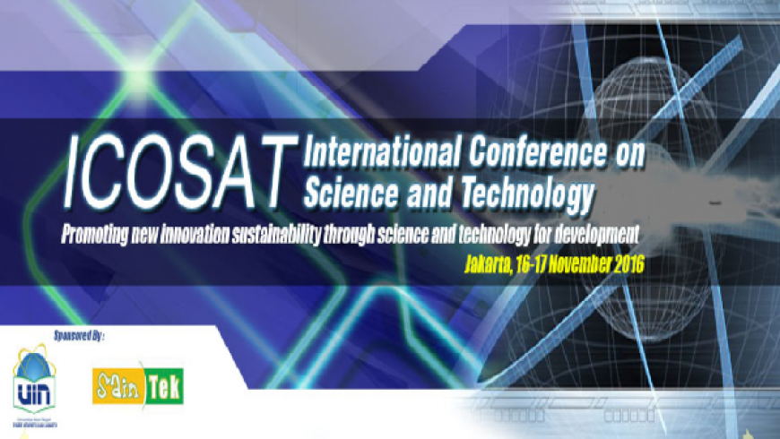 UIN Syarif Hidayatullah Jakarta : International Conference on Science and Technology (ICOSAT) 2016