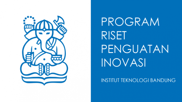 Program Riset Penguatan Inovasi ITB 2017 (Deadline Pemasukan Proposal 15 Maret 2017)
