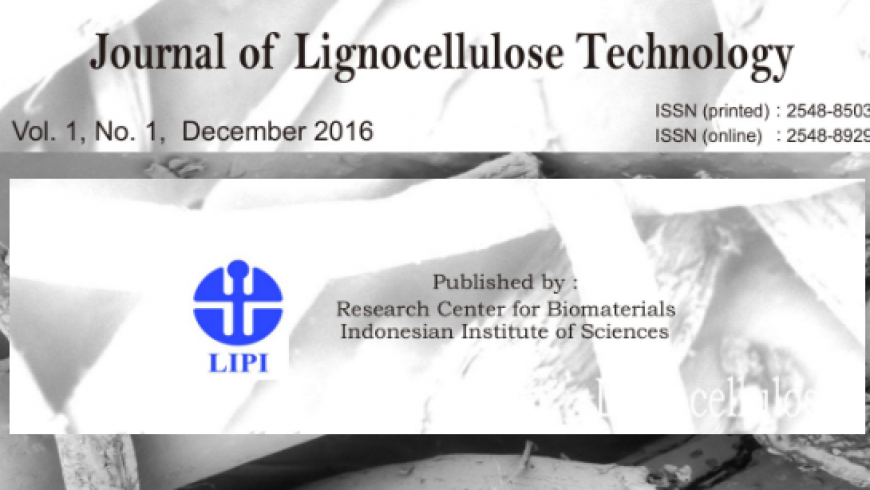 Call For Papers “Journal of Lignocellulose Technology” Biomaterial LIPI