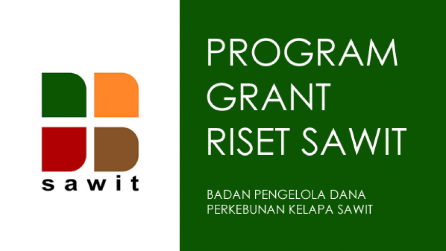 Pengumuman Penerima Dana Program Grant Riset Sawit Tahun 2023