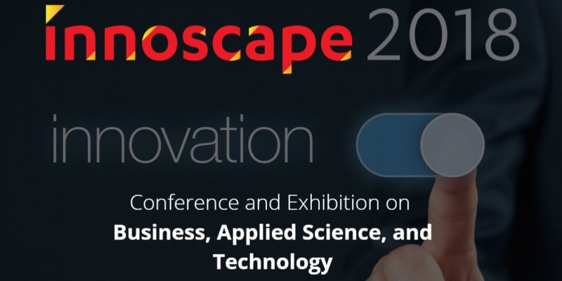 Call for Papers : Innoscape 2018 “Conferences and Exhibition on Business, Applied Science and Technology”