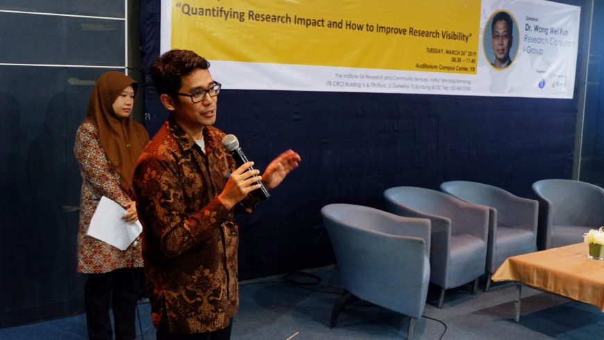 Berita :  Workshop I-Group: “Quantifying Research Impact and How to Improve Research Visibility”