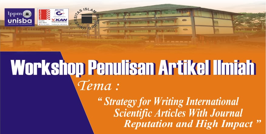 Workshop Penulisan Artikel Ilmiah “Strategy for Writing International Scientific Articles With Journal Reputation and High Impact”