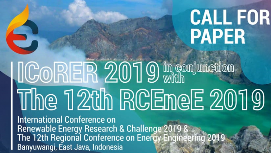 ITS-International Conference on Renewable Energy Research and Challange 2019 and The 12th Regional Conference on Energy Engineering (RCEneE)