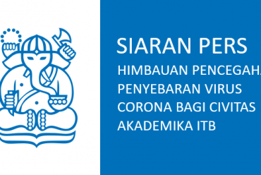 Press Release: An Appeal to Prevent the Spread of Corona Virus for the ITB Academic Community