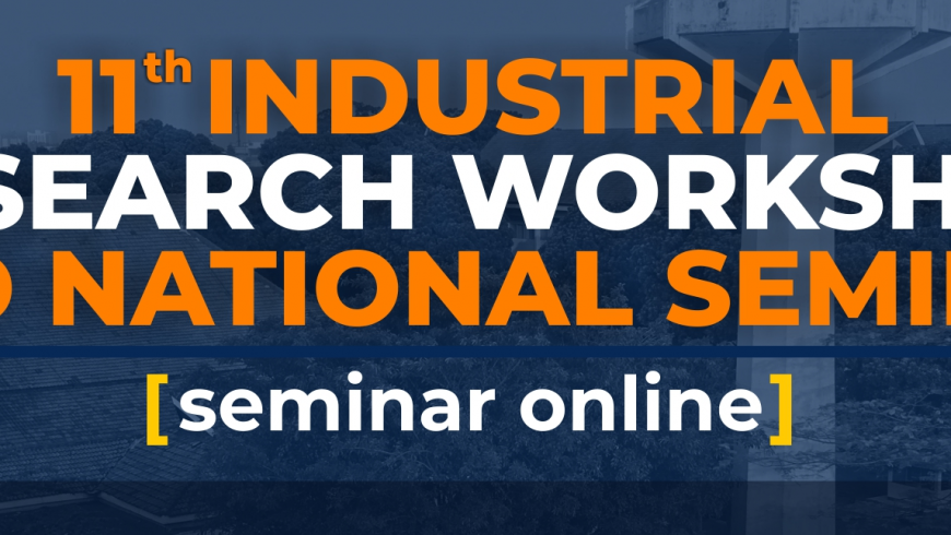 Conference “11th Industrial Research Workshop and National Seminar (IRWNS) 2020”