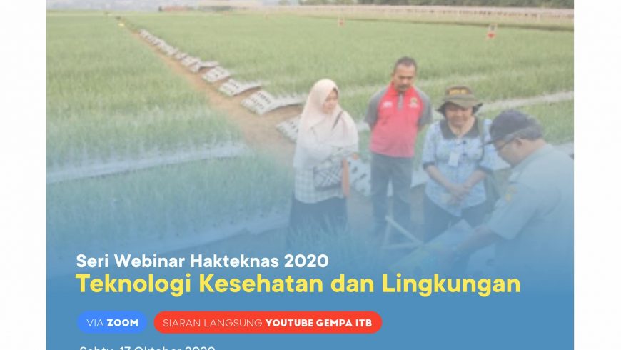 [WEBINAR] Hakteknas 2020 : Teknologi Kesehatan dan Lingkungan