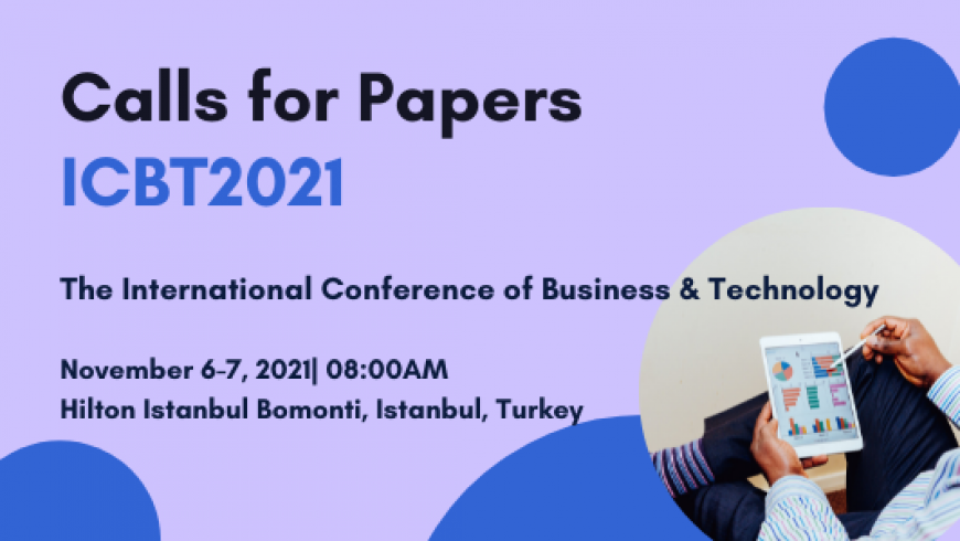 Call for Papers – The International Conference of Business & Technology