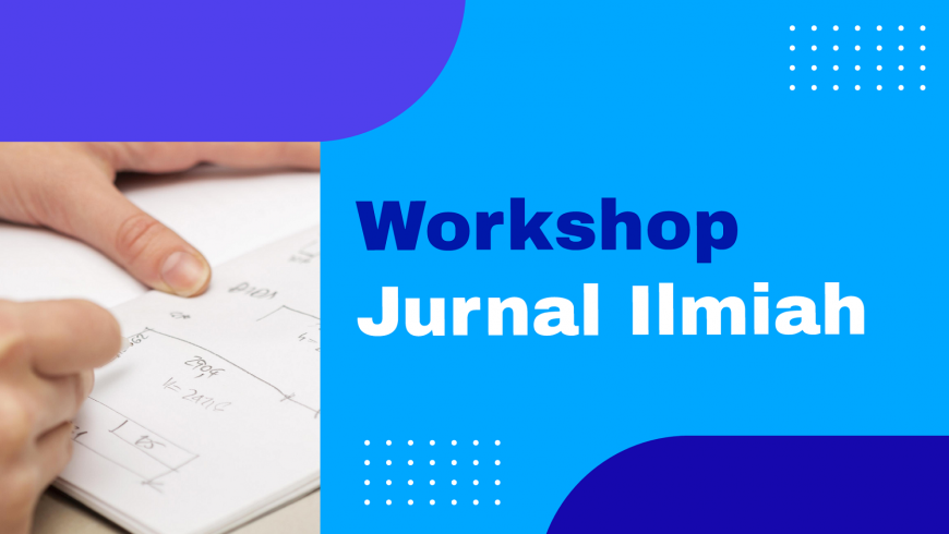 Pendaftaran Workshop Jurnal Ilmiah Tahun 2022