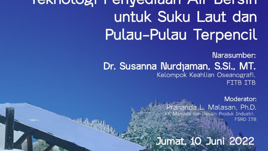 Karsa Loka Vol. 18 “Teknologi Penyediaan Air Bersih untuk Suku Laut dan Pulau-Pulau Terpencil”