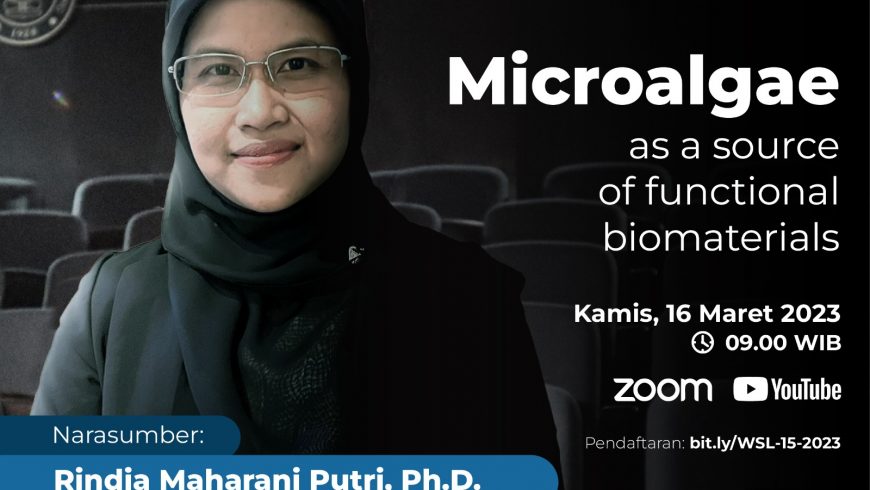 Workshop Series LPPM ITB Microalgae as a source of functional biomaterials