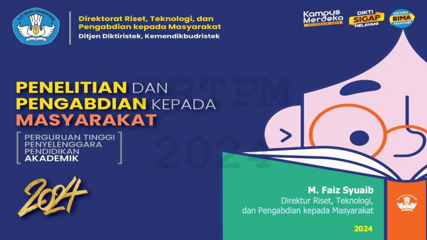 Pengumuman Penerimaan Proposal Penelitian dan Pengabdian kepada Masyarakat 		Direktorat Riset, Teknologi, dan Pengabdian kepada Masyarakat (DRTPM) Kemendikbudristek Tahun Anggaran 2024