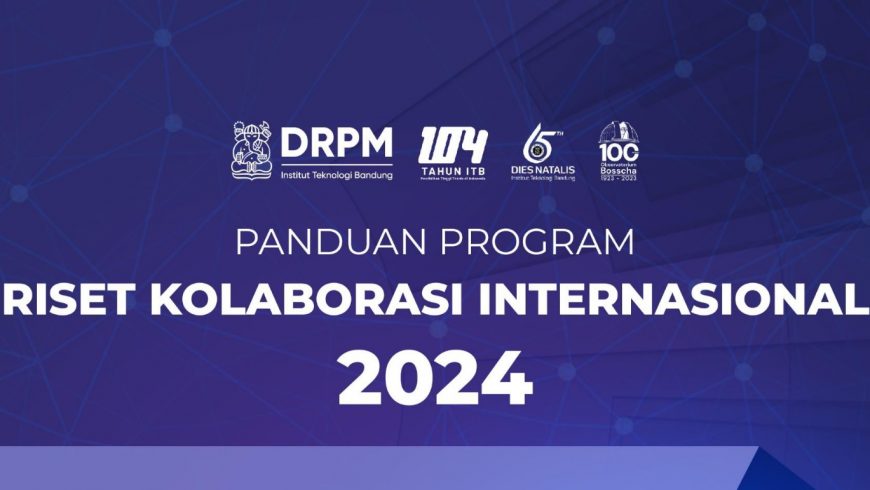 Call for Proposal Program Riset Kolaborasi Internasional Tahun 2024